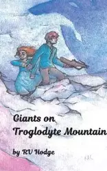 Giants on Troglodyte Mountain - Hodge RV