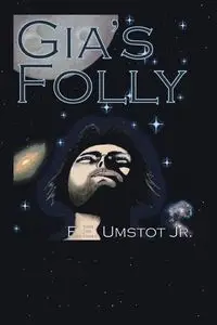 Gia's Folly - Umstot Jr. E.E.