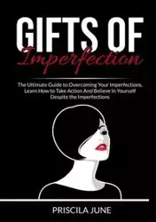 Gifts of Imperfection - June Priscila