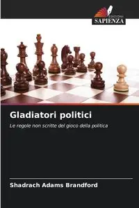 Gladiatori politici - Brandford Shadrach Adams