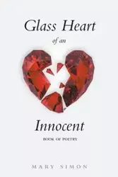 Glass Heart of an Innocent - Simon Mary