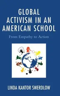 Global Activism in an American School - Linda Swerdlow Kantor