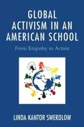 Global Activism in an American School - Linda Swerdlow Kantor