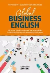 Global Business English - Fiona Talbot, Bhattacharjee Sudakshina