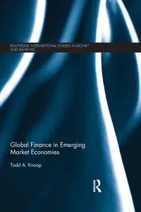 Global Finance in Emerging Market Economies - Todd Knoop