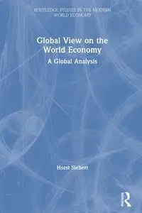 Global View on the World Economy - Siebert Horst