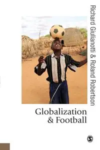 Globalization and Football - Richard Giulianotti