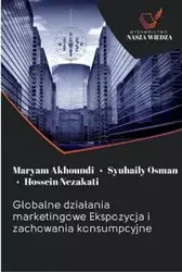 Globalne działania marketingowe Ekspozycja i zachowania konsumpcyjne - Maryam Akhoundi