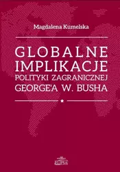 Globalne implikacje polityki zagranicznej... - Magdalena Kumelska