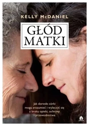 Głód matki - Kelly McDaniel