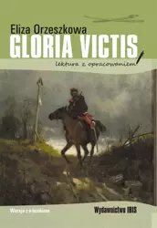 Gloria victis. Lektura z opracowaniem BR - Eliza Orzeszkowa