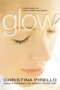 Glow - Christina Pirello