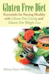 Gluten Free Diet - Dawn Williams Abbey