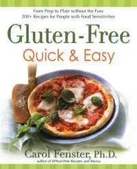 Gluten-Free Quick & Easy - Carol Fenster