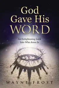 God Gave His WORD - Wayne Frost