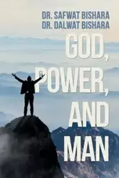 God, Power, and Man - Bishara Dr. Safwat