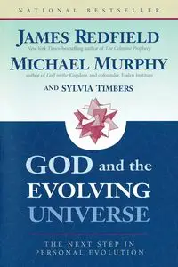 God and the Evolving Universe - James Redfield