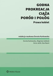 Godna prokreacja, ciąża, poród i połóg - praca zbiorowa