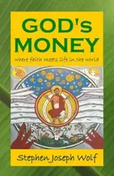 God's Money - Stephen Joseph Wolf