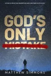 God's Only Mistake - Matthew Simmons