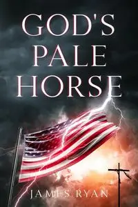 God's Pale Horse - Ryan James