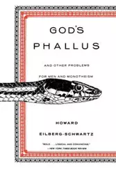 God's Phallus - Howard Eilberg-Schwart