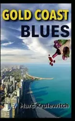 Gold Coast Blues - Marc Krulewitch