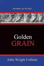 Golden Grain - John Follette Wright