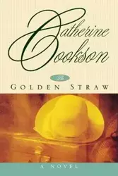 Golden Straw - Catherine Cookson