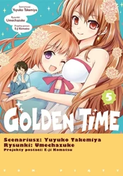 Golden Time. Tom 5 - Yuyuko Takemiya