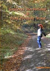 Goldenes Herbstlaub und fünf Prozent Wind - Zesny Detlev