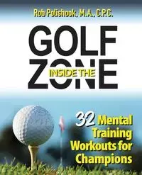 Golf Inside the Zone - Rob Polishook