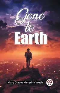 Gone to Earth - Mary Gladys Meredith Webb