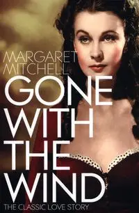 Gone with the Wind - Mitchell Margaret