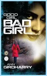 Good Girl Bad Girl - Ann Girdharry