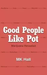 Good People Like Pot - Hall Mk