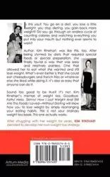 Goodbye, Fatty! Hello, Skinny! How I Lost Weight And Still Ate The Foods I Loved-Without Dieting - Kim Rinehart