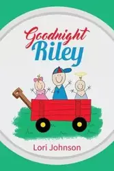 Goodnight Riley - Johnson Lori