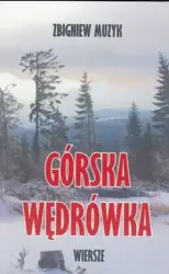 Górska wędrówka wiersze - Zbigniew Muzyk