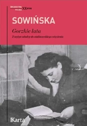 Gorzkie lata. z wyżyn władzy do stalinowskiego... - Stanisława Sowińska