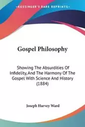 Gospel Philosophy - Ward Joseph Harvey