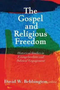 Gospel and Religious Freedom - David W. Bebbington