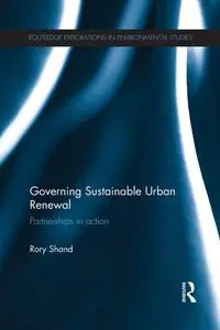 Governing Sustainable Urban Renewal - Rory Shand