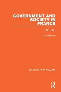 Government and Society in France - Shennan J. H.