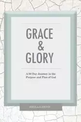 Grace & Glory - Sheila K. Alewine