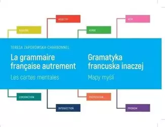 Gramatyka francuska inaczej. Mapy myśli - Teresa Zaporowska-Charbonel