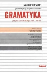 Gramatyka języka francuskiego od A... do B2 - Alicja Żuchelkowska