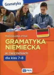 Gramatyka niemiecka w ćwiczeniach kl.7-8 PWN - Magdalena Ptak