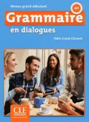 Grammaire en Dialogues Grand Debutant książka + CD A1.1/A1  2 edition - Odile Grand-Clément