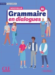 Grammaire en dialogues Niveau intermediaire B1 - Claire Miquel